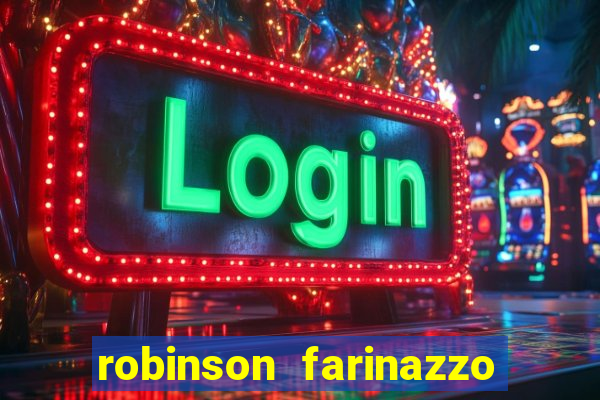robinson farinazzo biografia wikipedia